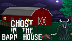 Ghost in the Barn House