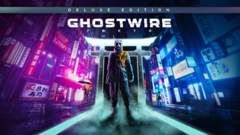 GhostWire: Tokyo Deluxe