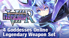 Megadimension Neptunia VIIR - 4 Goddesses Online Legendary Weapon Set