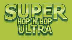 Super Hop &#039;N&#039; Bop ULTRA