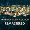 BioShock 2: Minerva&#039;s Den Remastered