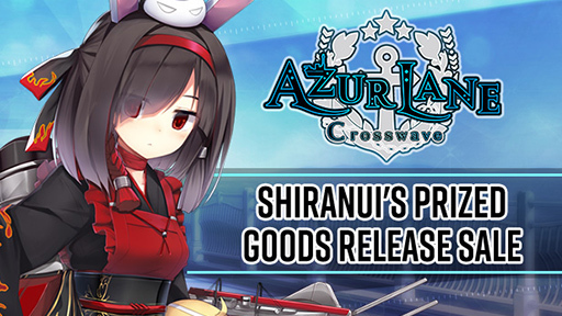 Azur Lane: Crosswave - Shiranui&#039;s Prized Goods Release Sale