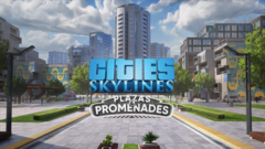 Cities: Skylines - Plazas &amp; Promenades