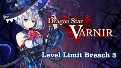 Dragon Star Varnir - Level Limit Breach 3