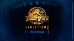 Jurassic World Evolution 2: Park Managers&#039; Collection Pack