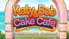 Katy and Bob: Cake Cafe Collector&#039;s Edition