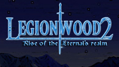 Legionwood 2: Rise of the Eternal’s Realm