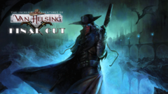The Incredible Adventures of Van Helsing I - Final Cut
