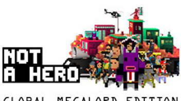 Not A Hero Global MegaLord Edition