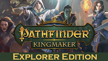 Pathfinder: Kingmaker Explorer Edition