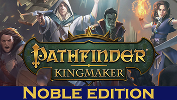 Pathfinder: Kingmaker Noble Edition