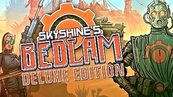 Skyshine&#039;s Bedlam Deluxe