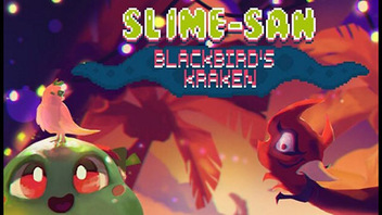 Slime-san: Blackbird&#039;s Kraken
