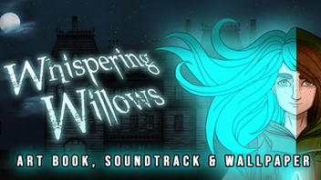 Whispering Willows - Art Book, Soundtrack, and Wallpaper