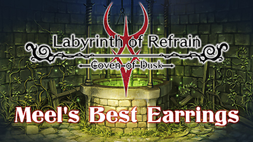 Labyrinth of Refrain: Coven of Dusk - Meel&#039;s Best Earring