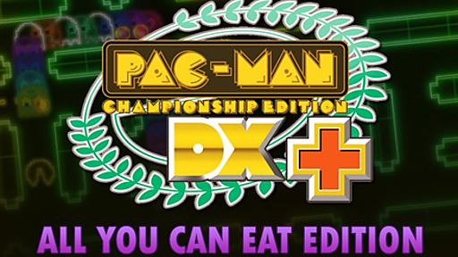 PAC-MAN Championship Edition DX+ All You Can Eat Edition