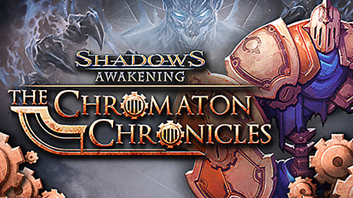 Shadows: Awakening –  The Chromaton Chronicles